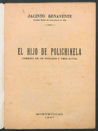 1927000400: El hijo de Polichinela : comedia en un prólogo y 3 actos