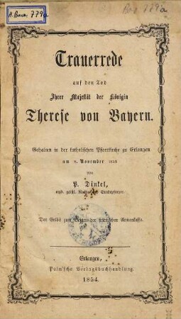 Trauerrede auf den Tod Ihrer Majestät der Königin Therese von Bayern : gehalten in der katholischen Pfarrkirche zu Erlangen am 8. November 1854