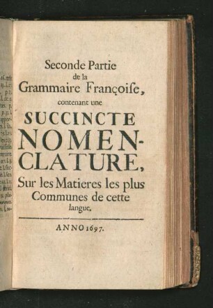 Seconde Partie de la Grammaire Francoise, contenant une ...