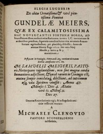 Elegia Lugubris De obitu Ornatißimae & vere pientißimae Foeminae Gundelae Meiers