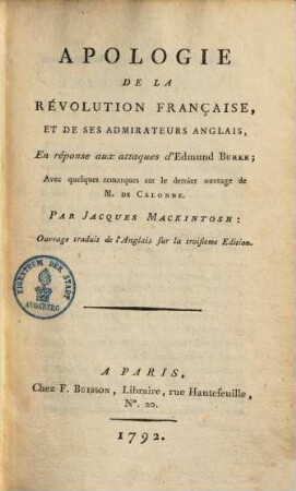 Apologie de la révolution française, & de ses admirateurs anglais : en réponse aux attaques d'Edmund Burke ...