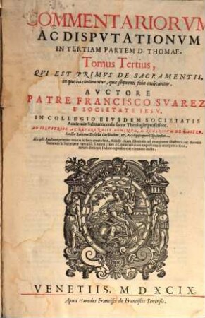Commentaria ac disputationes in tertiam partem Divi Thomae. 3. (1599)