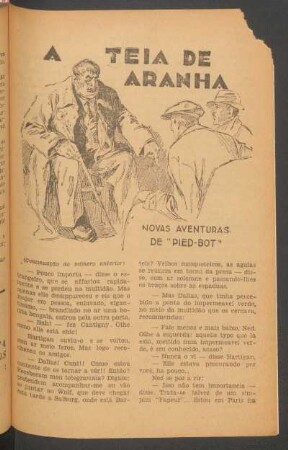 A teia de aranha : Novas aventuras de "Pied-Bot". (Continuação do numero anterior). [Romance]. (Continúa no proximo numero)