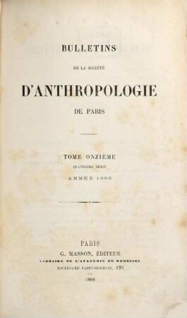 Bulletins de la Société d'Anthropologie de Paris. 11, 11. 1888