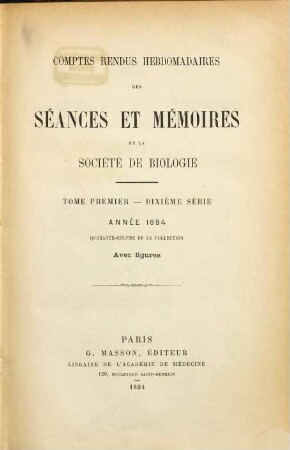 Comptes rendus des séances de la Société de Biologie et de ses filiales. 46 = Sér. 10, T. 1. 1894