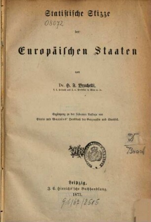 Statistische Skizze der europäischen Staaten : Erg. zu d. 7. Aufl. v. Stein u. Wappäus' Handbuch d. Geographie u. Statistik
