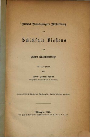 Michael Rumelspergers Beschreibung der Schicksale Dießens im zweiten Koalitionskriege : Mitgetheilt von Frhrn. Edmund Oefebe. (Sep. Abdr. aus dem 33. Bd. des Oberbayerischen Archivs.)