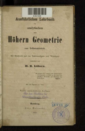 Ausführliches Lehrbuch der analytischen oder höhern Geometrie zum Selbstunterricht : mit Rücksicht auf das Nothwendigste und Wichtigste