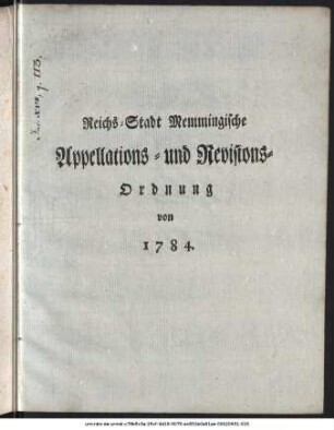 Reichs-Stadt Memmingische Appellations- und Revisions-Ordnung von 1784.