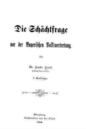 Die Schächtfrage vor der bayerischen Volksvertretung / von Friedr. Frank