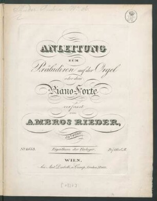 Anleitung zum Präludiren auf der Orgel oder dem Piano-Forte : 84tes Werk.