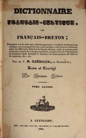 Dictionnaire Français-celtique ou Français-Breton. Vol. 2 (1834)