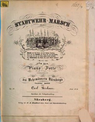 Stadtwehr-Marsch : für d. Piano-Forte ; op. 38