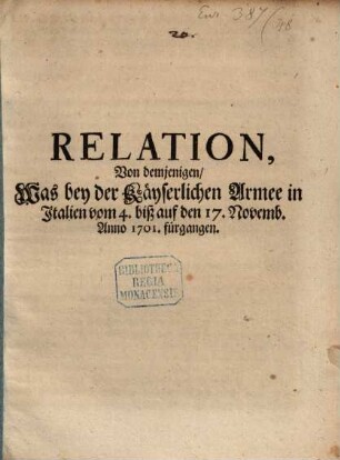 Relation, Von demjenigen, Was bey der Käyserlichen Armee in Italien vom 4. biß auf den 17. Novemb. Anno 1701. fürgangen