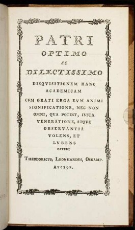 Patri optimo ac dilectissimo Disquisitionem hanc Academicam[...]