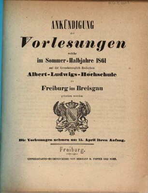 Ankündigung der Vorlesungen der Badischen Albert-Ludwigs-Universität Freiburg im Breisgau. 1861, 1861. SM