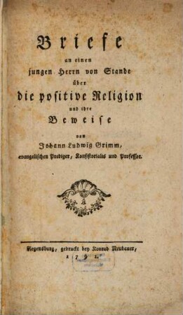 Briefe an einen jungen Herrn von Stande über die positive Religion und ihre Beweise