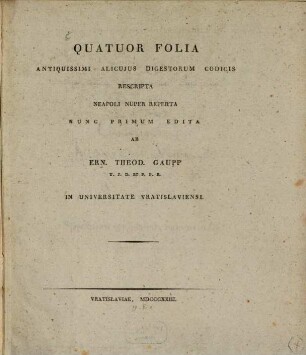 Quatuor folia antiquissimi alicuius Digestorum codicis rescripta Neapoli reperta