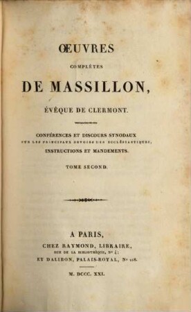 Oeuvres complètes de Massillon, évêque de Clermont, 11. Conférences et discours synodaux sur les principaux devoirs des ecclésiastiques, instructions et mandements ; 2