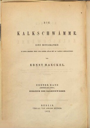 Die Kalkschwämme : eine Monographie ; in zwei Bänden. 1, Biologie der Kalkschwämme