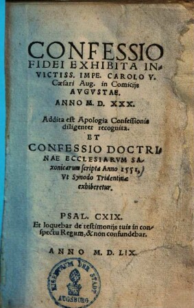 Confessio fidei : exhibita invictiss. impe. Carolo V. Caesari Aug. in comiciis Augustae anno 1530