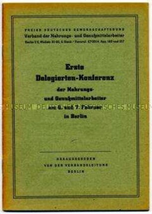 Protokoll der Ersten Delegierten-Konferenz der Nahrungs- und genussmittelarbeiter am 6. u. 7. Febr. 1946 in Berlin