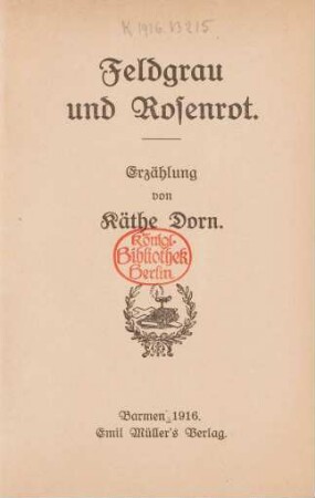 Feldgrau und Rosenrot : Erzählung
