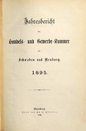 Jahresbericht der Handels- und Gewerbekammer für Schwaben und Neuburg. 1895