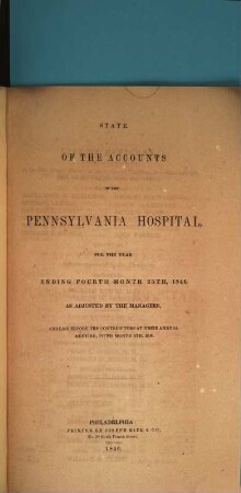State of the accounts of the Pennsylvania Hospital. 1846