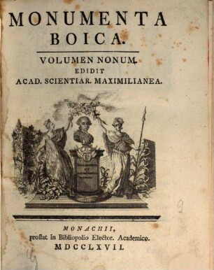 Monumenta Boica, 9. [Monumenta Schlehdorfensia ; Monumenta Furstenfeldensia ; Monumenta Weihensteffanensia ; Monumenta Neocellensia]