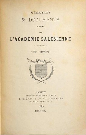 Mémoires et documents publiés par l'Académie Salésienne. 8. 1885