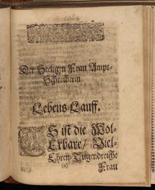 Der Seeligen Frau Ampt-Schreiberin Lebens-Lauff.
