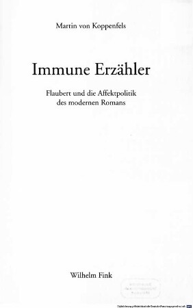 Immune Erzähler : Flaubert und die Affektpolitik des modernen Romans