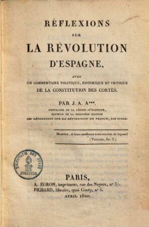 Réflexions sur la révolution d'Espagne : avec un commentaire politique, historique & critique de la constitution des cortès