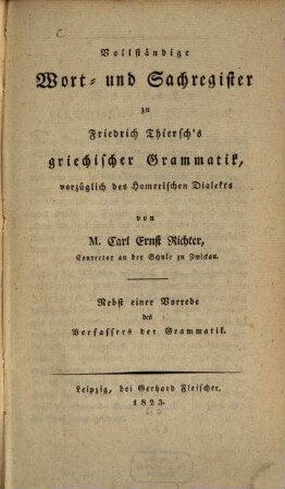 Vollständige Wort- und Sachregister zu Frid. Thiersch's griechischer Grammatik vorzüglich des Homerischen Dialekts