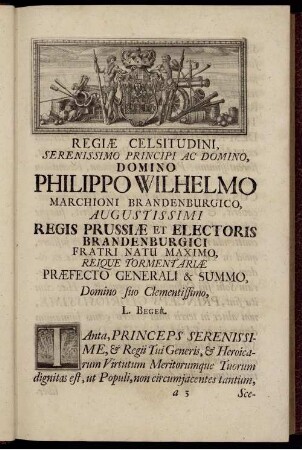 Regiæ celsitudini, serenissimo principi ac domino, domino philippo wilhelmo marchioni brandenburgico, augustissimi ...