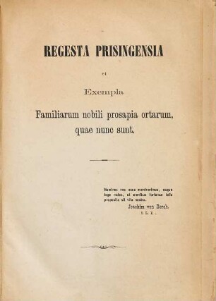 Regesta Prisingensia et Exempla Familiarum nobili prosapia atarum, quae nunc sunt