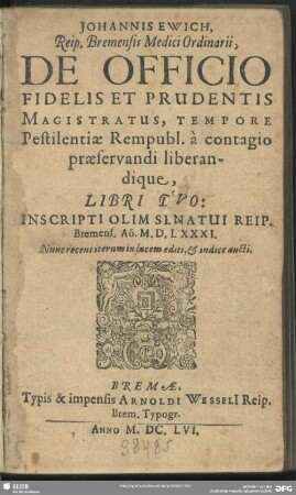 De officio fidelis et pruentis magistratus, tempore pestilentiae rempubl. a contagio praeservandi liberandique, libri duo