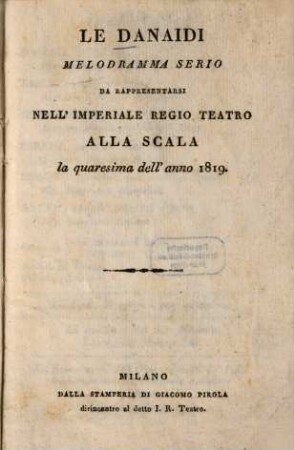 Le Danaidi : Melodramma serio