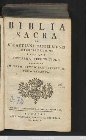 Biblia Sacra : Ex Sebastiani Castellionis Interpretatione Eivsqve Postrema Recognitione Praecipve In Vsvm Stvdiosae Ivventvtis Denvo Evvlgata