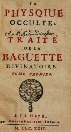 La Physique Occulte, Ou Traité De La Baguette Divinatoire. 1