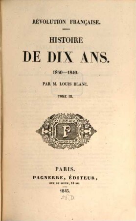 Histoire de dix ans : 1830 - 1840, 3