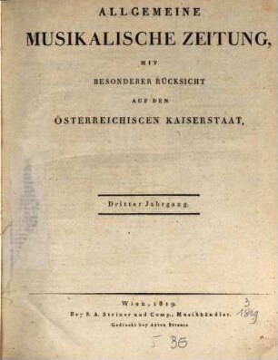 Allgemeine musikalische Zeitung : mit besonderer Rücksicht auf den österreichischen Kaiserstaat. 3. 1819