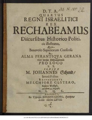 Quartus Regni Israelitici Rex Rechabeamus Discursibus Historico Politicis illustratus