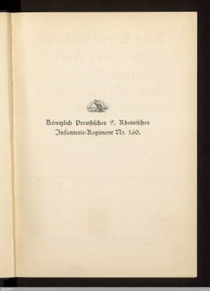 Geschichte des 9. Rhein. Infanterie-Regiments Nr. 160 im Weltkriege 1914 - 1918 : nach den amtlichen Kriegstagebüchern