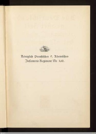 Geschichte des 9. Rhein. Infanterie-Regiments Nr. 160 im Weltkriege 1914 - 1918 : nach den amtlichen Kriegstagebüchern
