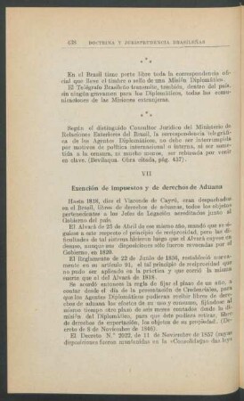 VII - Exención de derechos de aduana, de impuestos personales, de los impuestos que recaen sobre bienes inmuebles y de contribuciones municipales