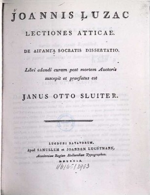 Joannis Luzac Lectiones Atticae : de digamia Socratis dissertatio