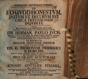 Diss. inaug. iur. de eo quod honestum, iustum et decorum est circa defensionem inquisiti