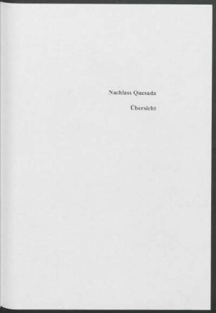 Nachlass Quesada - Übersicht